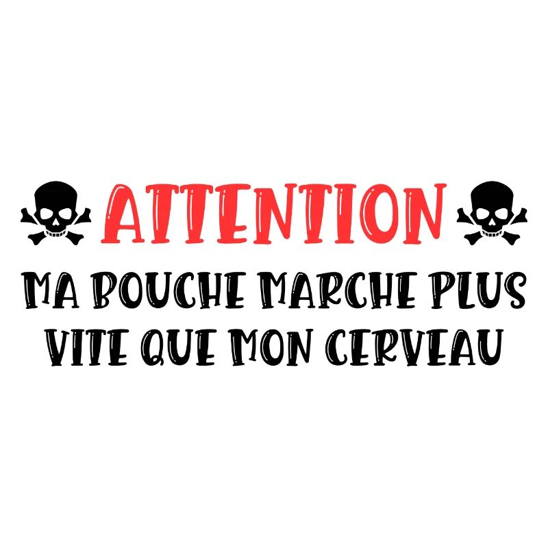attention ma bouche marche plus vite