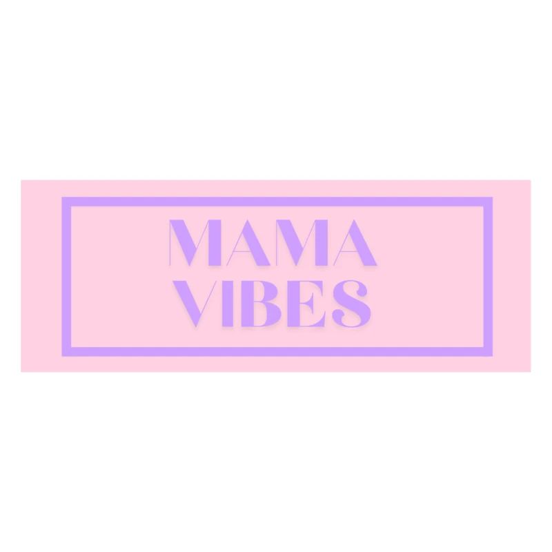 mama vibes