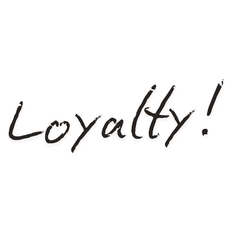 Loyalty