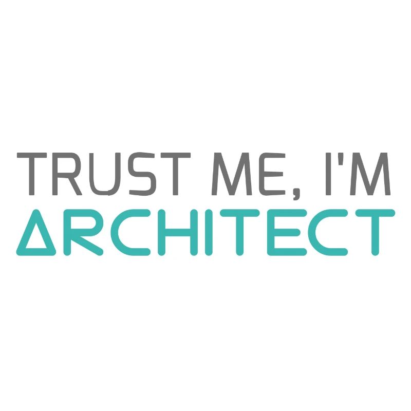 Architecte / Architecture: Trust Me, je suis architecte