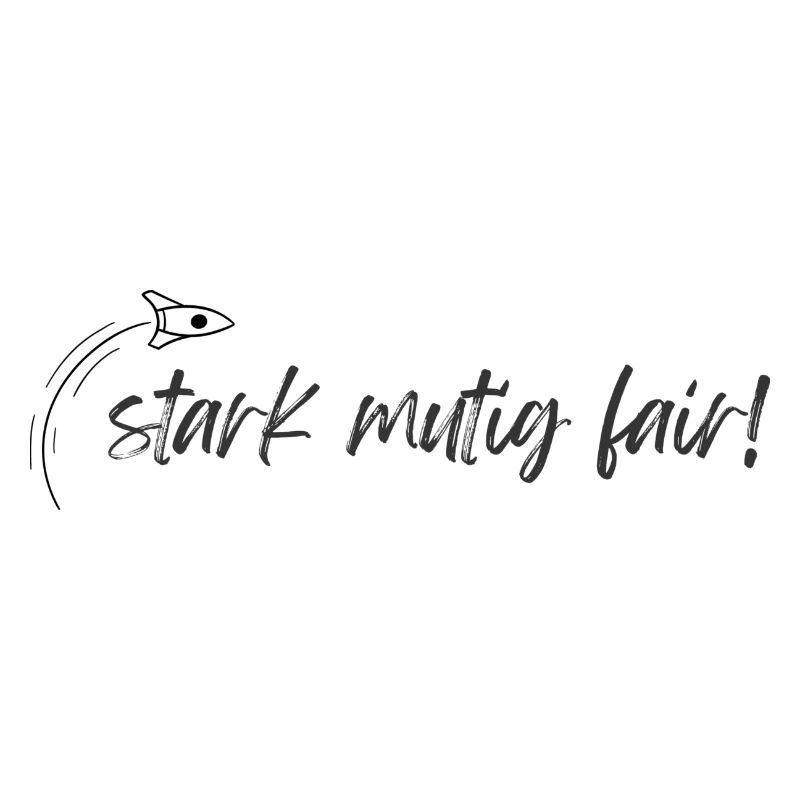 Stark Mutig Fair