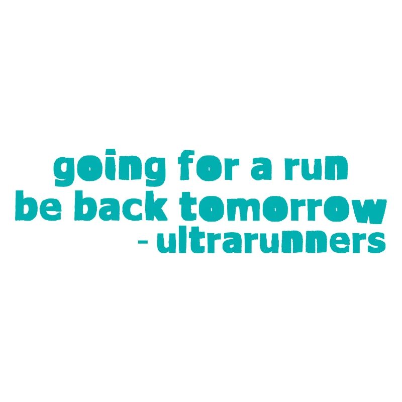 Going For A Run, Be Back Tomorrow 2