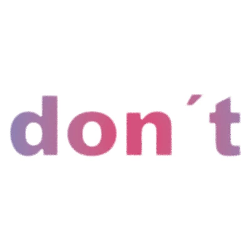 don`t