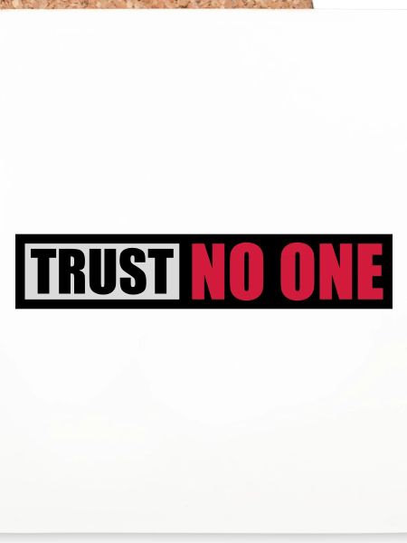 trust no one Zitat
