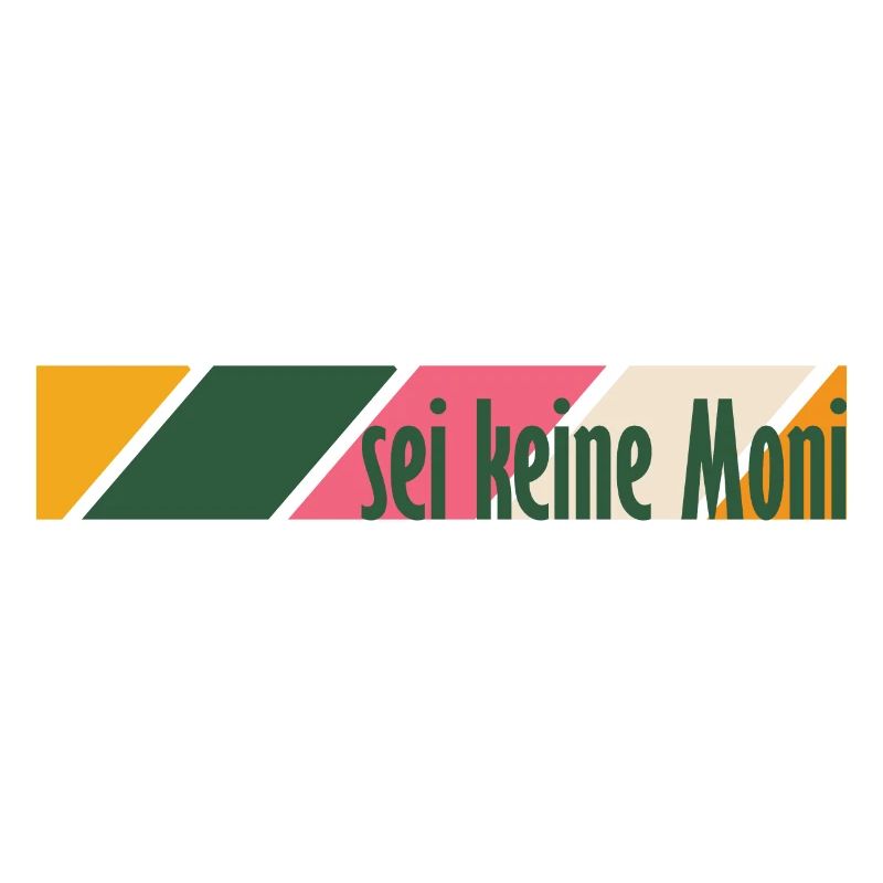 Sei keine Moni