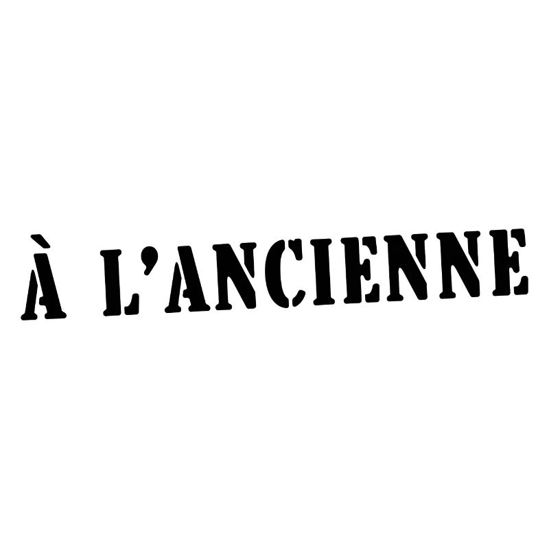 à l'ancienne