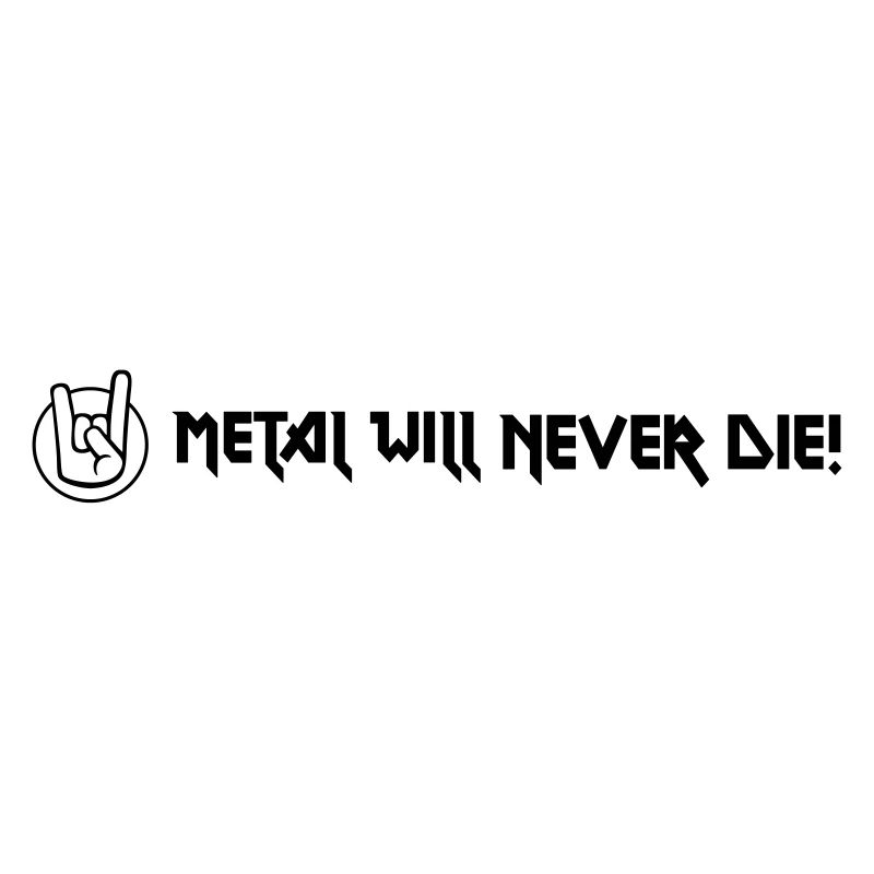 Metal will never die