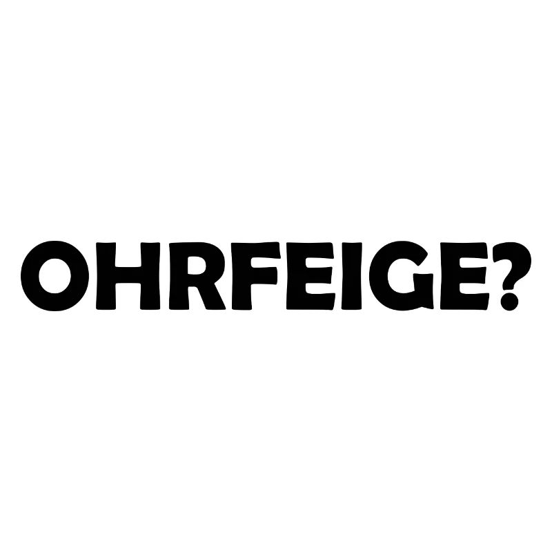Ohrfeige?