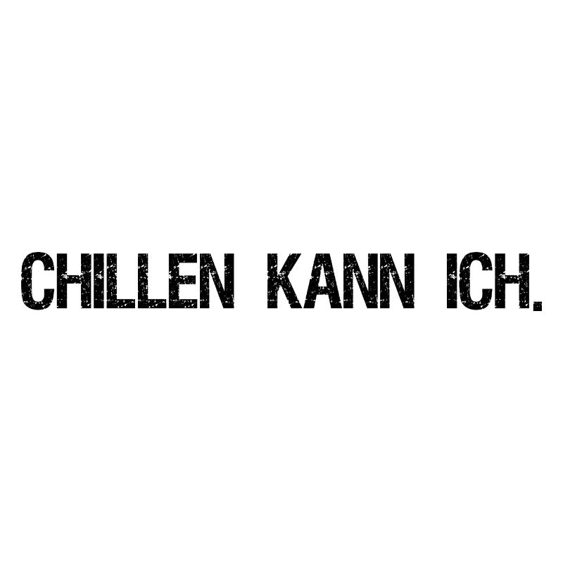 Chillen kann ich