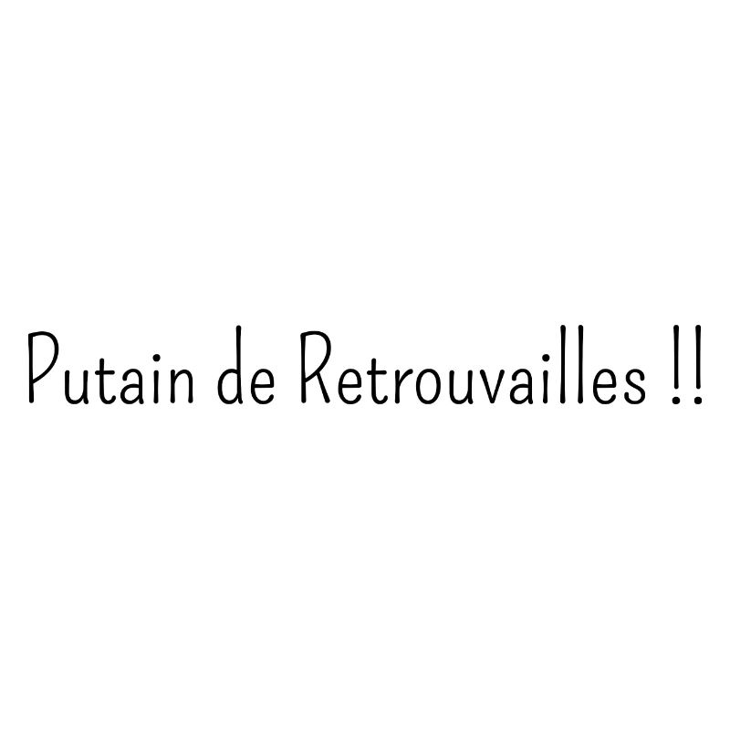 putain de retrouvaille
