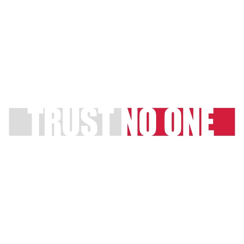trust no one Zitat