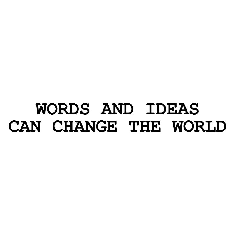 Words and ideas can change the world