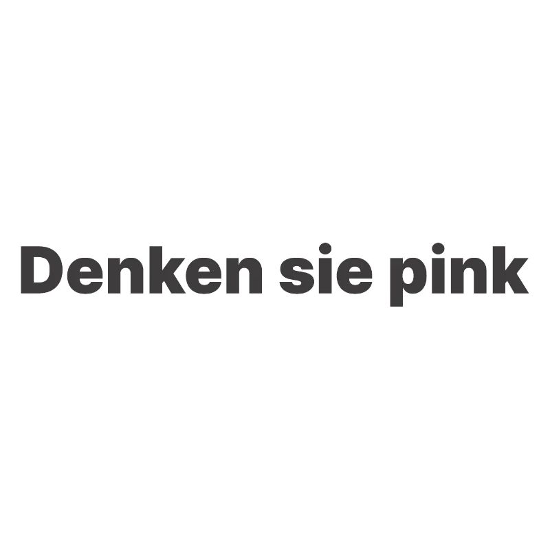 Denken sie pink