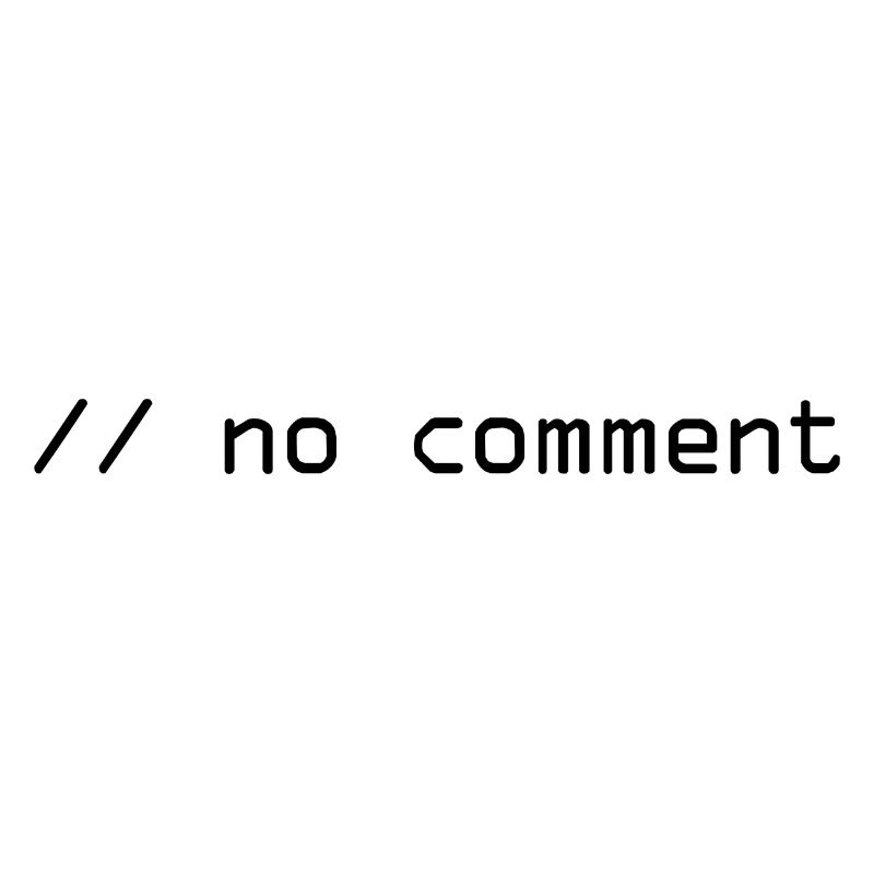 No comment Programming Informatic Geschenk Spruch