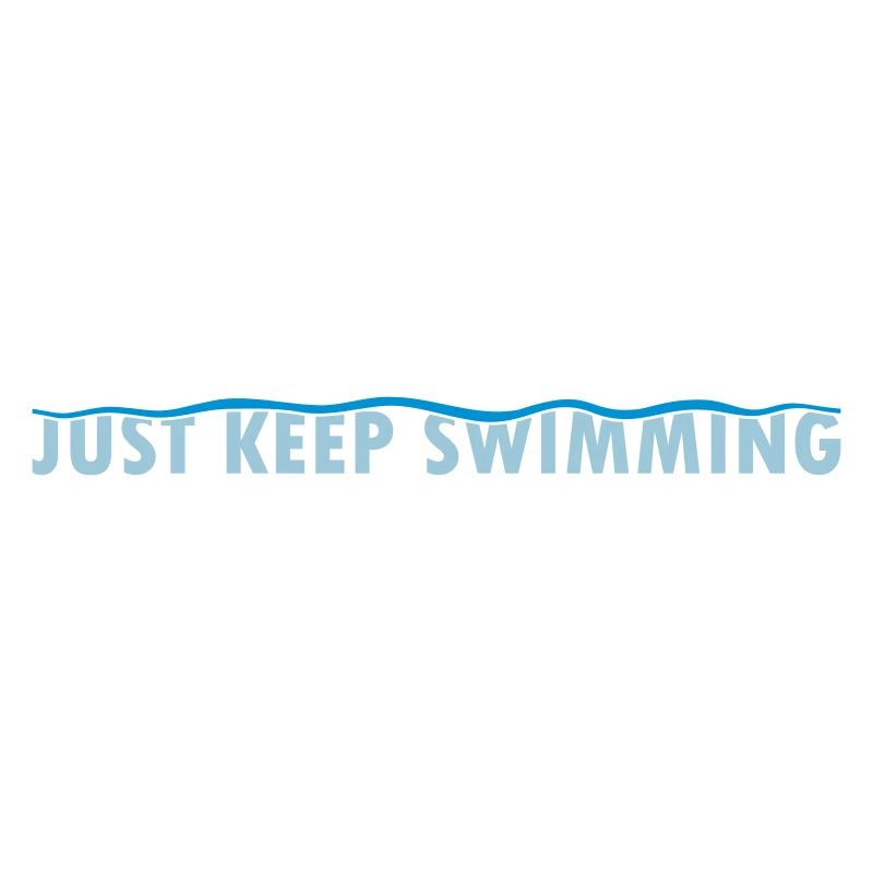 Just Keep Swimming