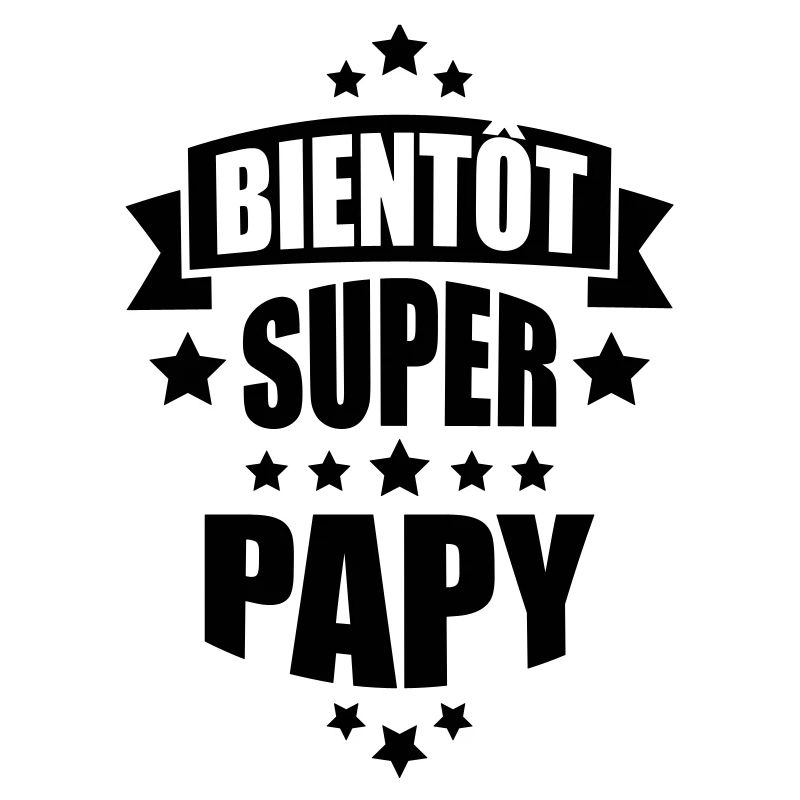bientôt super papy