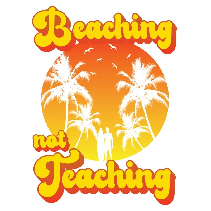 Beaching not Teaching
