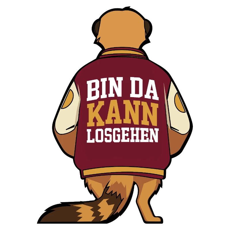 Erdmännchen Bin da kann losgehen Spruch