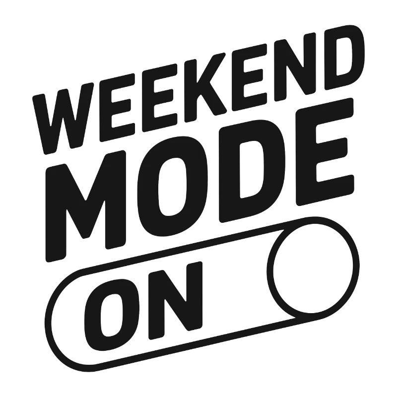 Mode week-end activé