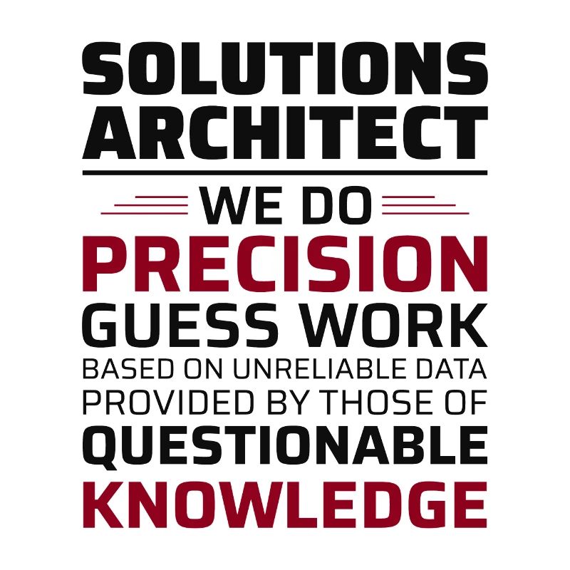 Solution Architect Architecture Funny Humour