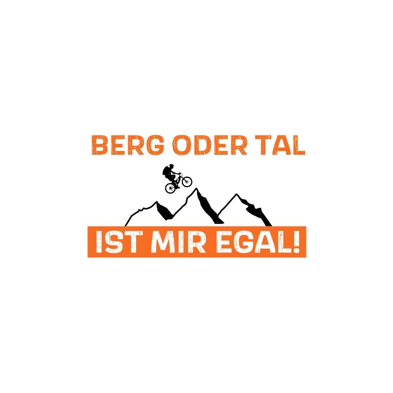 Berg oder Tal ist mir egal