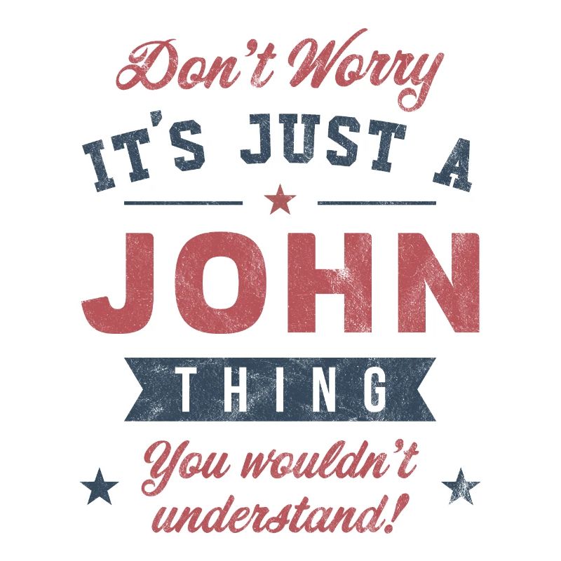 Its a John thing