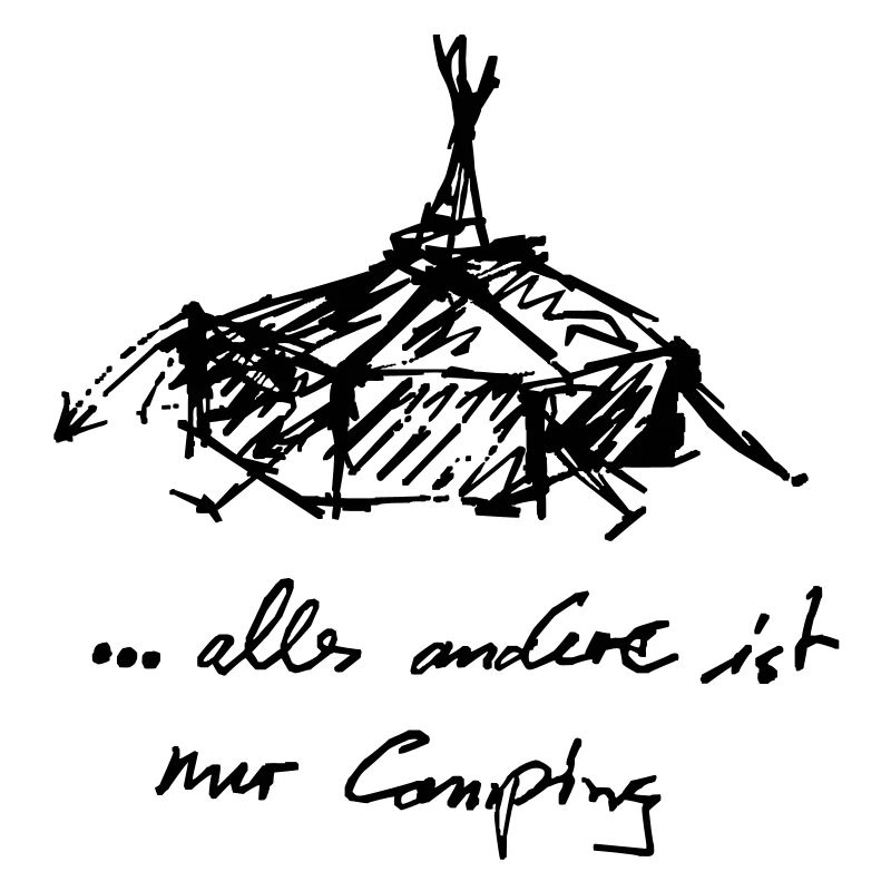 ... Everything else is just camping