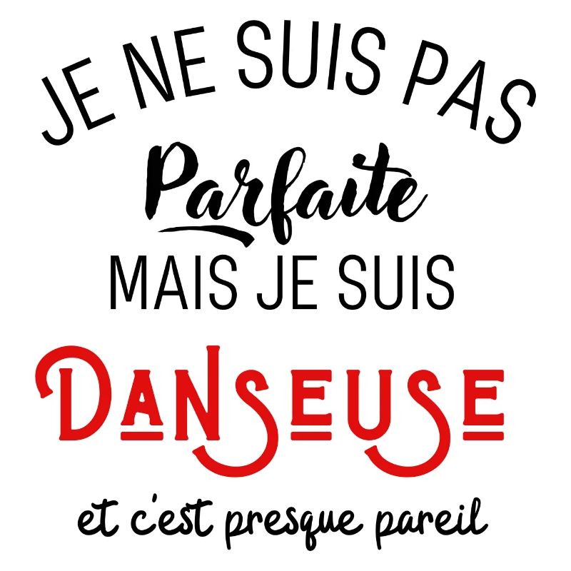Pas parfaite mais danseuse