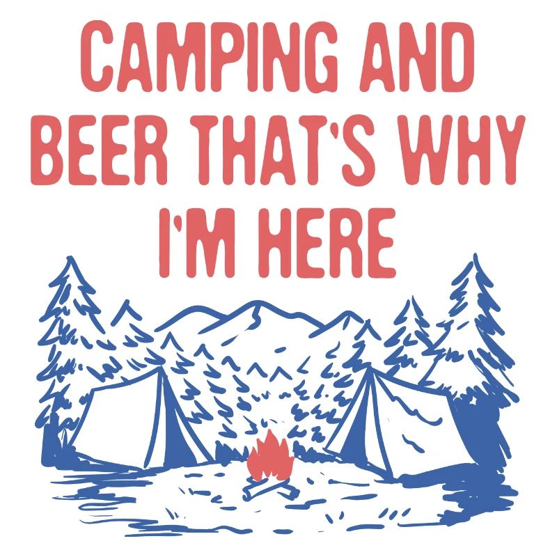 Camping and Beer Camper Drinking Camp Alcoholic
