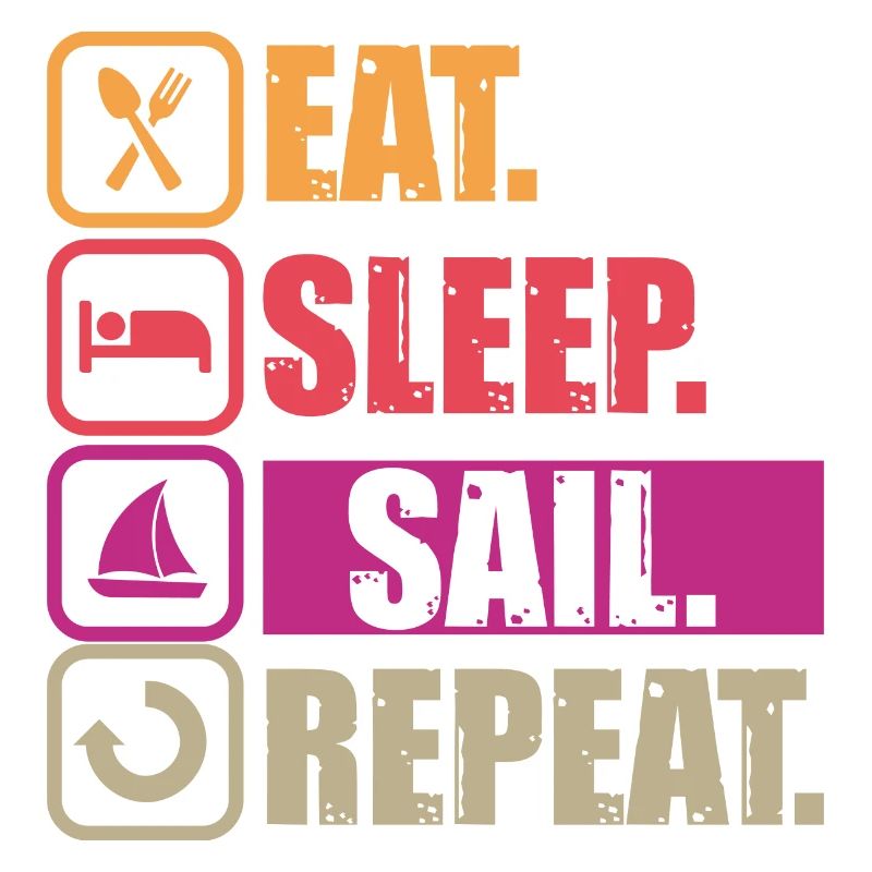 Eat Sleep Sail Repeat