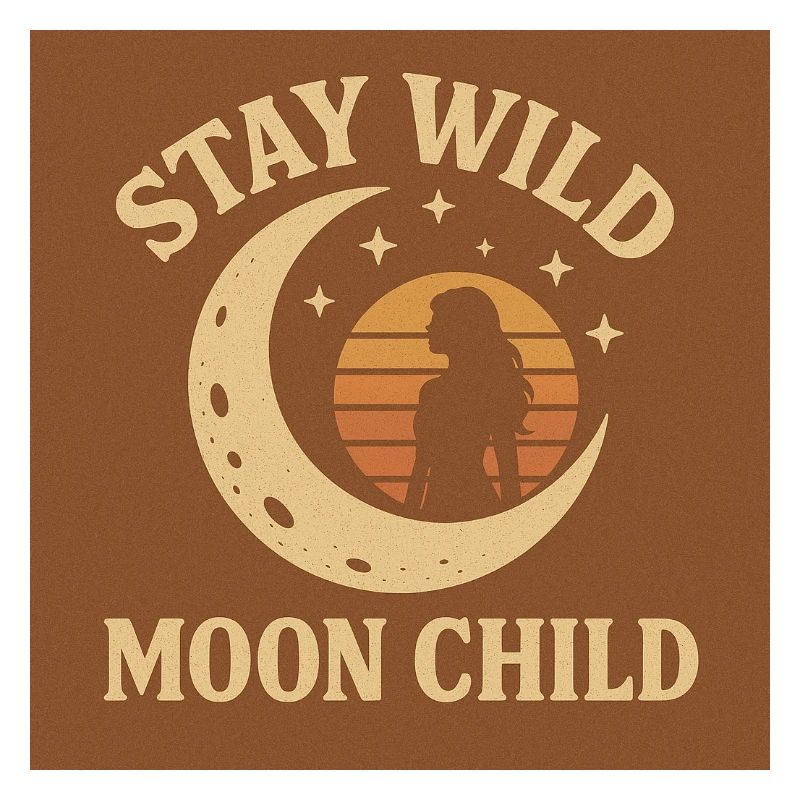 Stay wild - Moon child