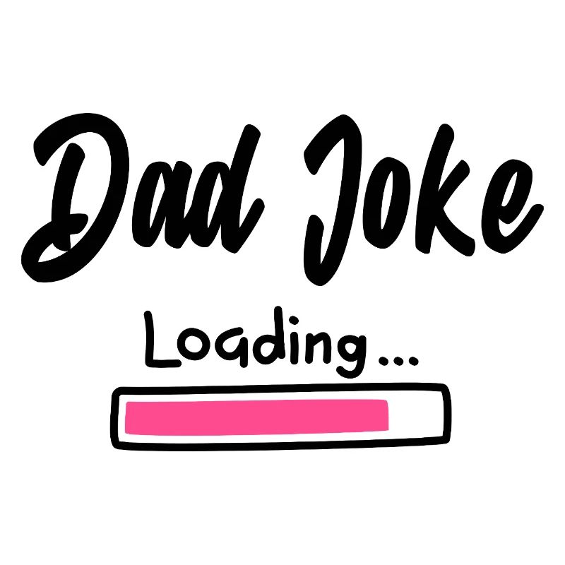 Dad Joke Loading Funny Father Saying Gift