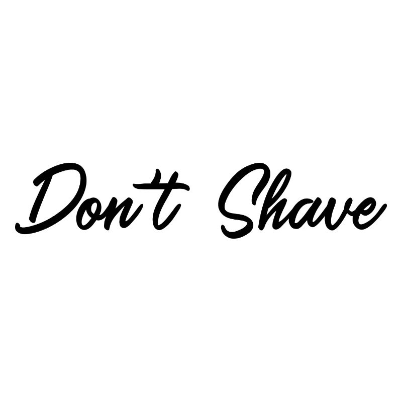 Dont Shave