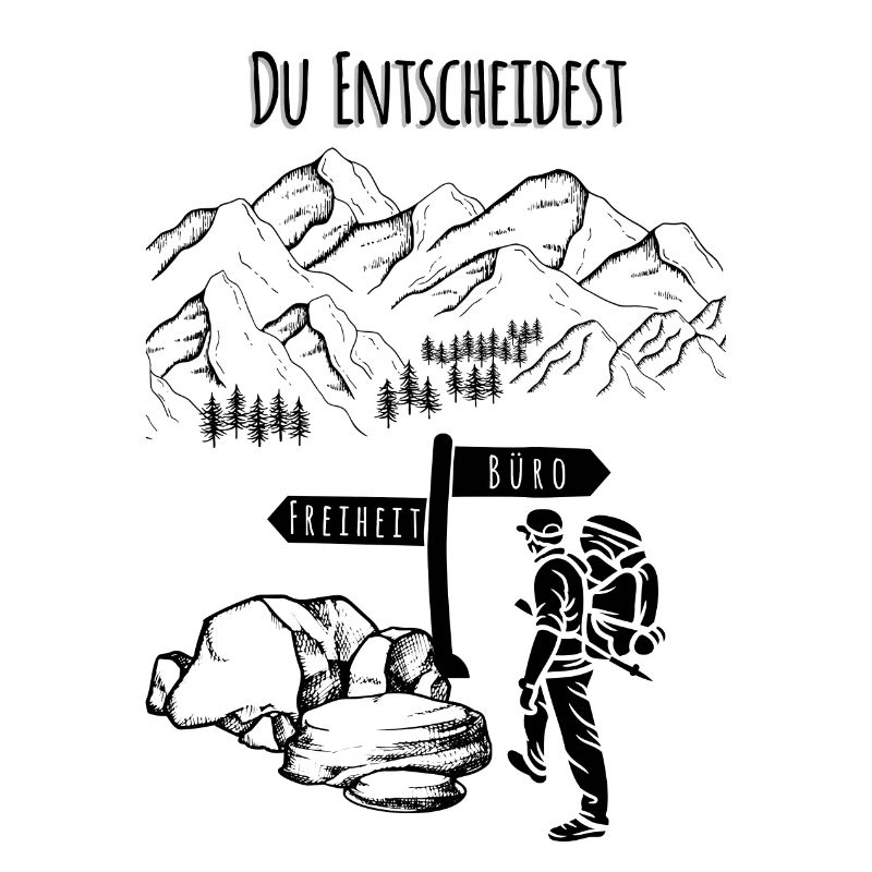 Bergsteigen, Wandern oder Büro? Du entscheidest.