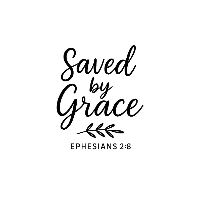 Saved by Grace Ephesian Scripture