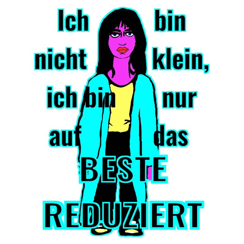 Ich bin nicht klein...