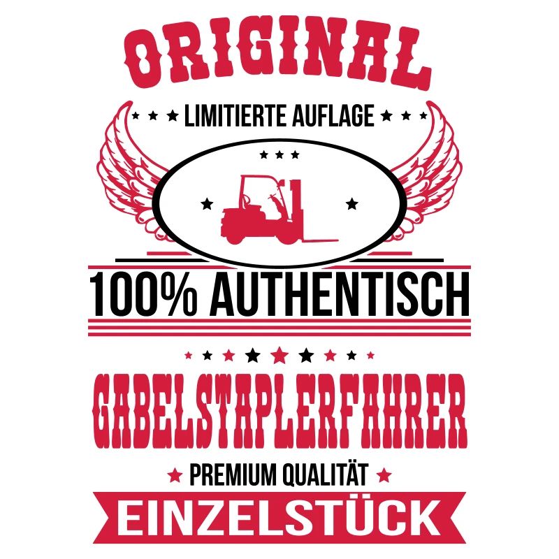 Gabelstaplerfahrer - Original 100% Authentisch
