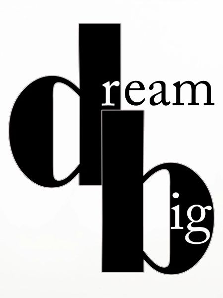 dream big