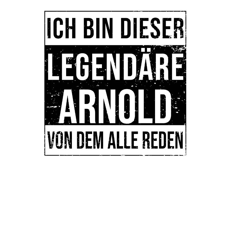 I'm this legendary for Arnold