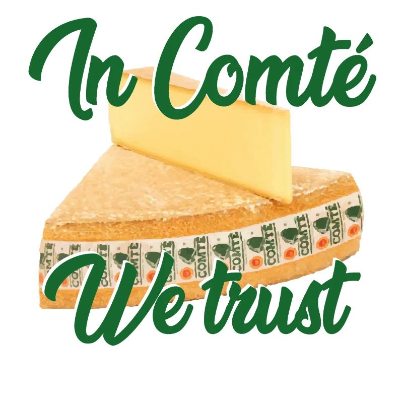 In Comté we trust