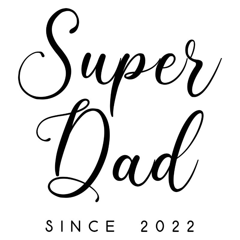 Superdad since 2022 Scripture Birth Father Saying
