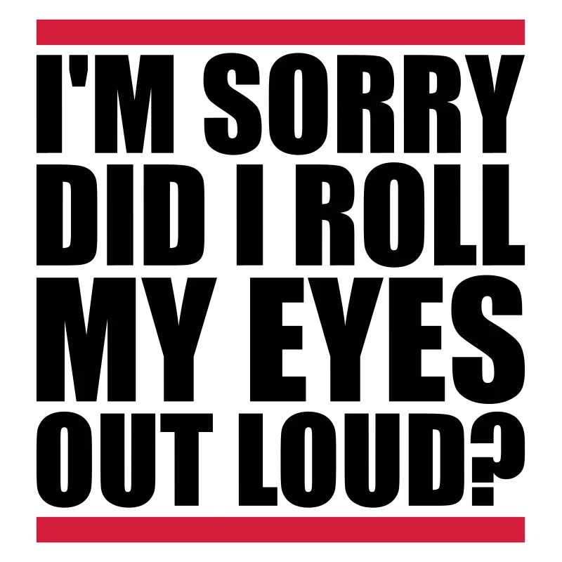 Roll My Eyes Out