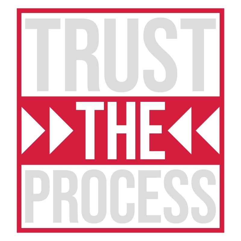 trust the process Zitat