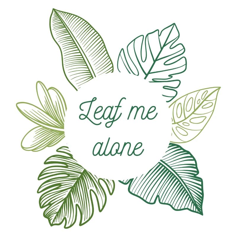 Leaf me alone