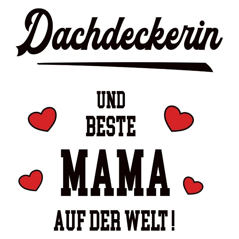 Beste Mama Dachdeckerin Muttertag Geburtstag