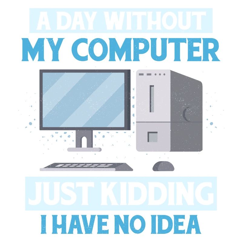 Never Worked In Tech Support Tech Support Computer