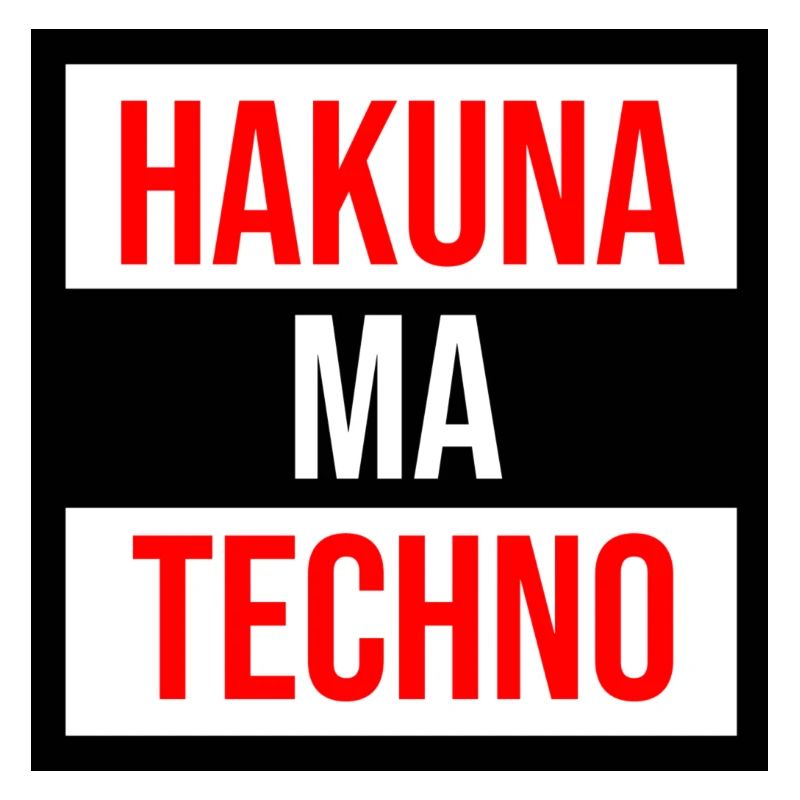 Citation techno de Hakuna