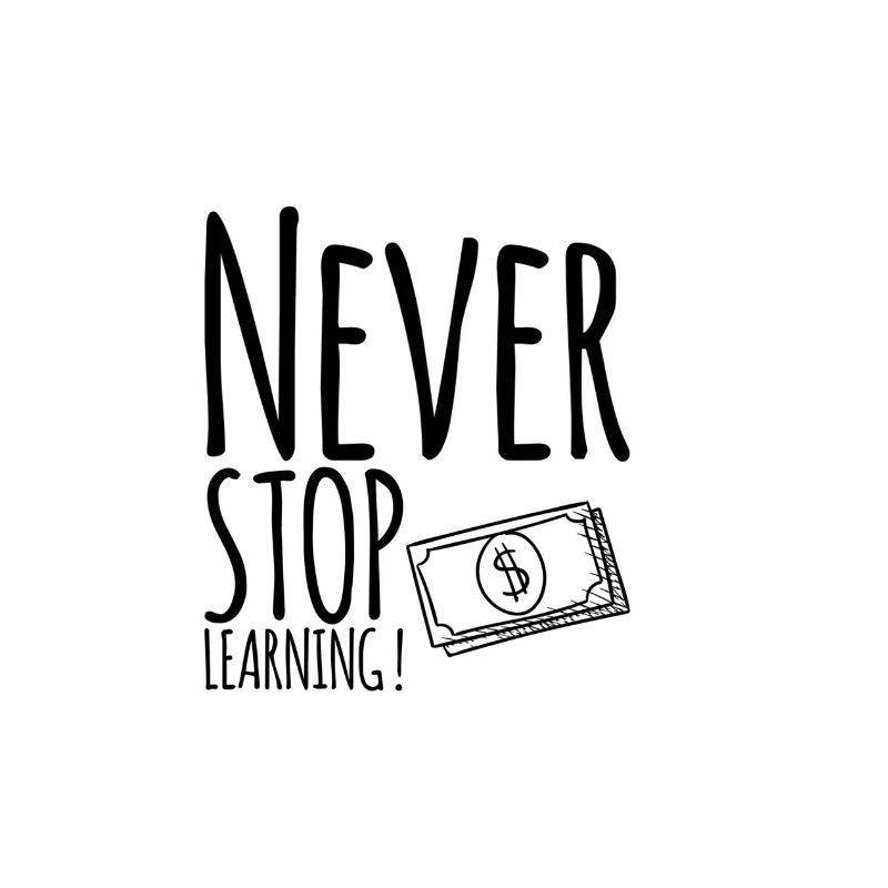 Never STOP Learning !