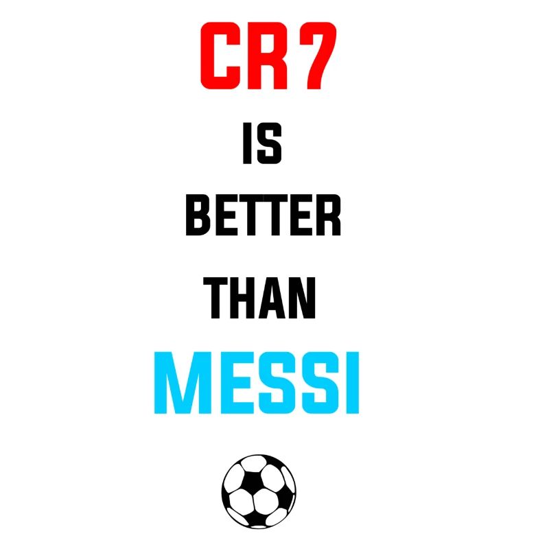 Cristiano is better than Messi