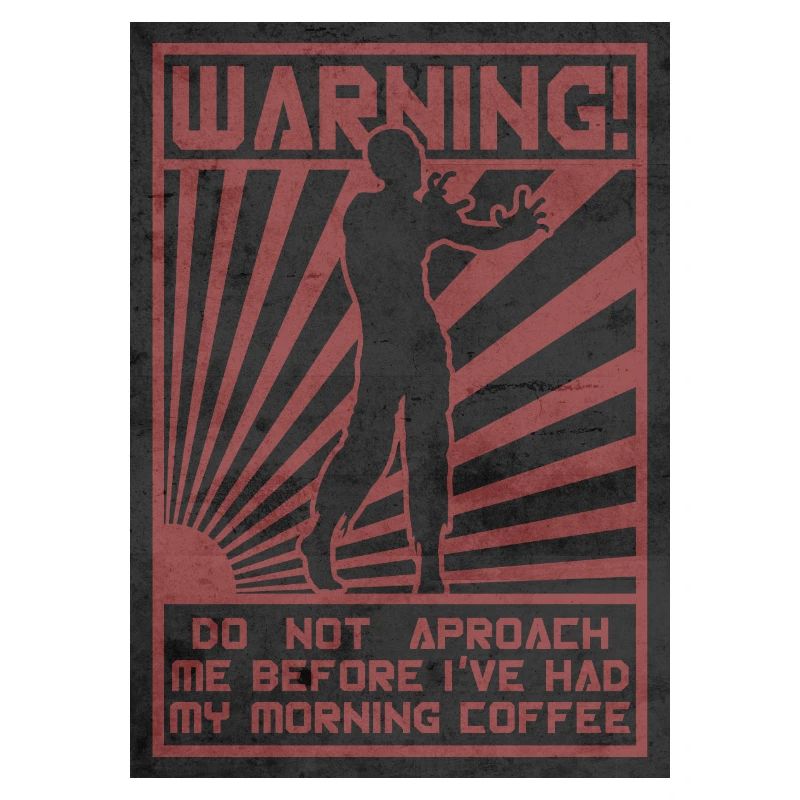 Kaffeezombie. Nicht aproach.